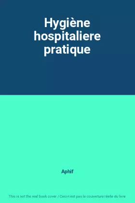 Couverture du produit · Hygiène hospitaliere pratique