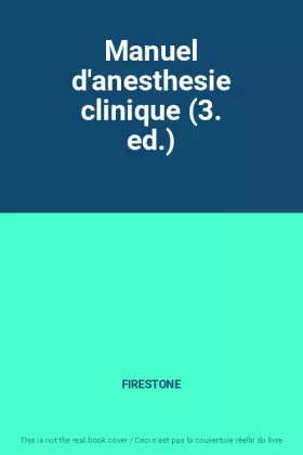 Couverture du produit · Manuel d'anesthesie clinique (3. ed.)