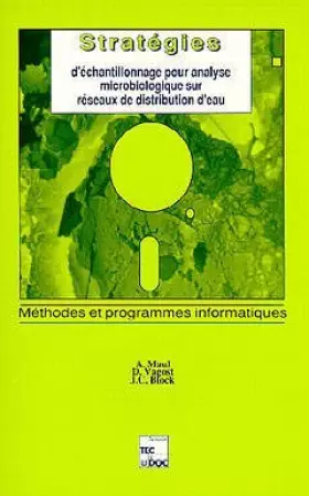 Couverture du produit · STRATEGIES D'ECHANTILLONNAGE POUR ANALYSE MICROBIOLOGIQUE SUR RESEAUX DE DISTRIBUTION D'EAU. Méthodes et programmes informatiques