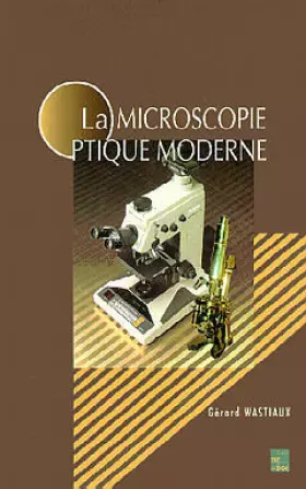 Couverture du produit · La microscopie optique moderne