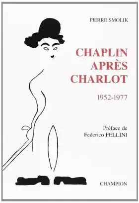 Couverture du produit · Chaplin après Charlot, 1952-1977