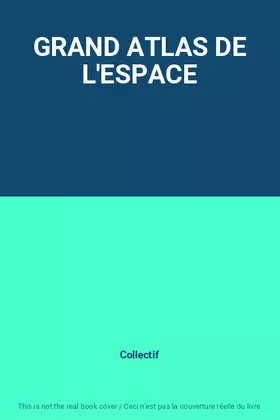 Couverture du produit · GRAND ATLAS DE L'ESPACE