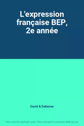 Couverture du produit · L'expression française BEP, 2e année