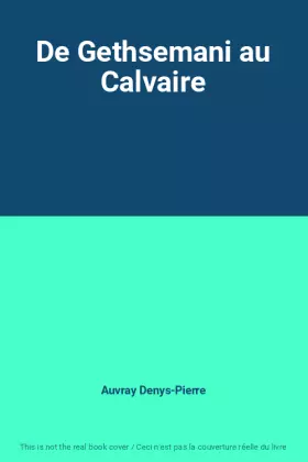 Couverture du produit · De Gethsemani au Calvaire