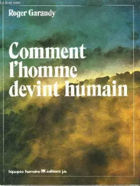 Couverture du produit · Comment l'homme devint humain