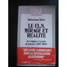 Couverture du produit · Le F.L.N., mirage et réalité