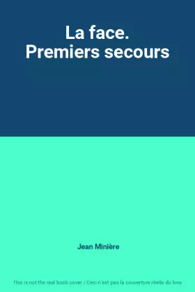 Couverture du produit · La face. Premiers secours