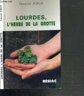 Couverture du produit · Lourdes : l'herbe de la grotte