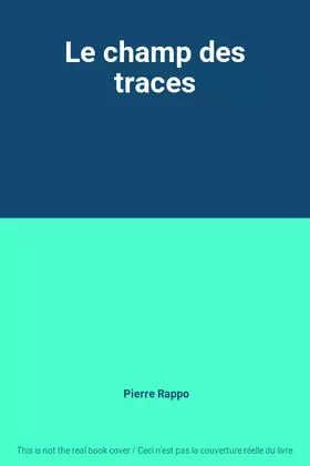 Couverture du produit · Le champ des traces