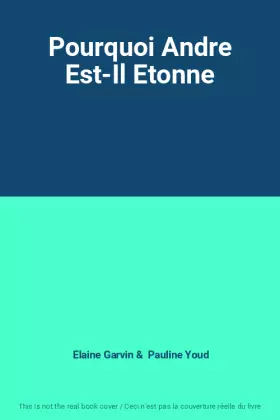 Couverture du produit · Pourquoi Andre Est-Il Etonne