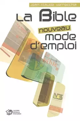 Couverture du produit · La Bible, nouveau mode d'emploi