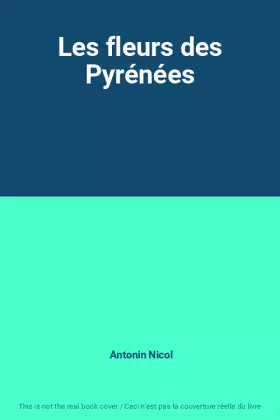 Couverture du produit · Les fleurs des Pyrénées
