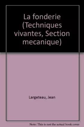 Couverture du produit · La Fonderie (Techniques vivantes)