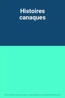 Couverture du produit · Histoires canaques