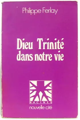 Couverture du produit · Dieu trinité dans vie