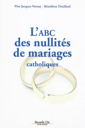 Couverture du produit · L'ABC des nullités de mariages catholiques