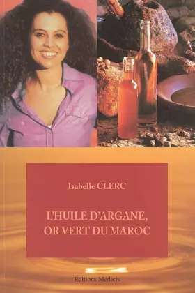 Couverture du produit · L'huile d'argane, or vert du Maroc