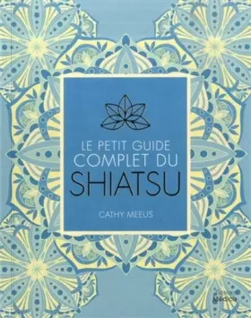 Couverture du produit · Le petit guide complet du Shiatsu