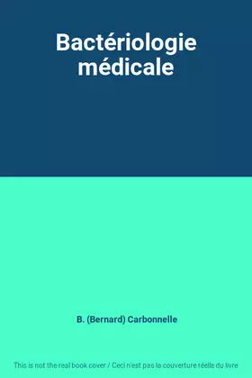 Couverture du produit · Bactériologie médicale
