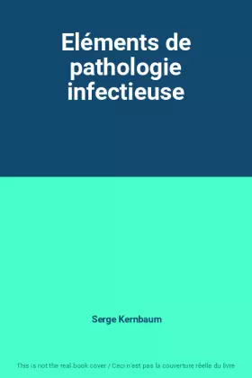 Couverture du produit · Eléments de pathologie infectieuse