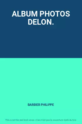 Couverture du produit · ALBUM PHOTOS DELON.