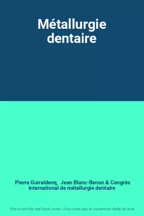 Couverture du produit · Métallurgie dentaire