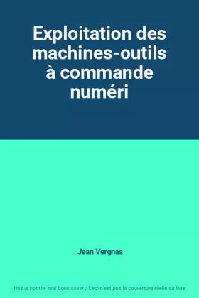 Couverture du produit · Exploitation des machines-outils à commande numéri