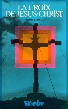 Couverture du produit · La Croix de Jésus-Christ