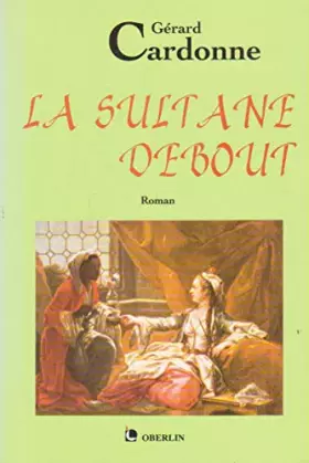 Couverture du produit · La sultane debout