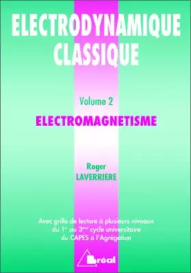 Couverture du produit · ELECTRODYNAMIQUE CLASSIQUE. Tome 2, Electromagnétisme