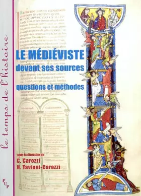 Couverture du produit · Le médiéviste devant ses sources : Questions et méthodes