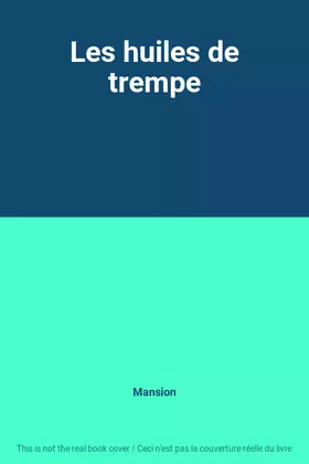 Couverture du produit · Les huiles de trempe
