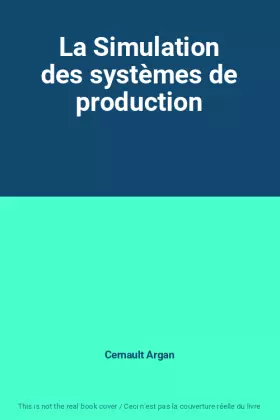 Couverture du produit · La Simulation des systèmes de production