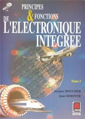Couverture du produit · Principes et fonctions de l'électronique intégrée, tome 3