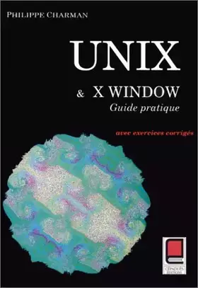 Couverture du produit · Guide pratique d'Unix et de Windows