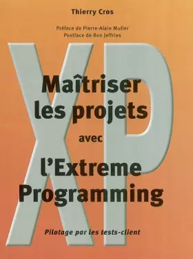 Couverture du produit · Maîtriser les projets avec l'Extreme Programming : Pilotage par les tests-client