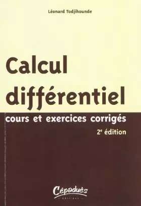 Couverture du produit · Calcul différentiel - Cours et exercices corrigés - 2ème édition