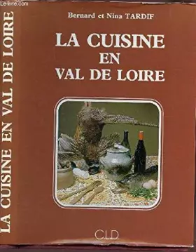 Couverture du produit · La cuisine en Val de Loire