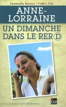 Couverture du produit · Anne-Lorraine, un dimanche dans le RER D