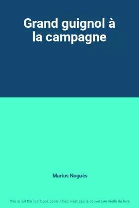 Couverture du produit · Grand guignol à la campagne