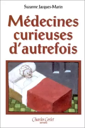 Couverture du produit · Médecines curieuses d'autrefois