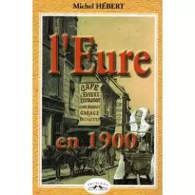 Couverture du produit · L'Eure en 1900