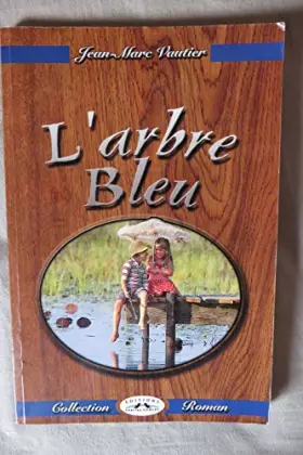 Couverture du produit · L'arbre bleu (Collection Roman)
