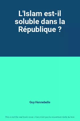 Couverture du produit · L'Islam est-il soluble dans la République ?