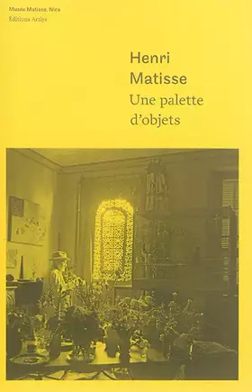 Couverture du produit · Henri Matisse : Une palette d'objets