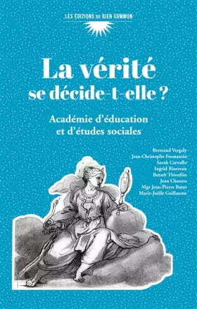 Couverture du produit · La vérité se décide-t-elle ?