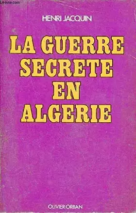 Couverture du produit · La guerre secrète en Algérie