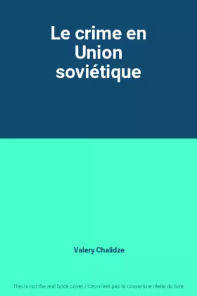 Couverture du produit · Le crime en Union soviétique