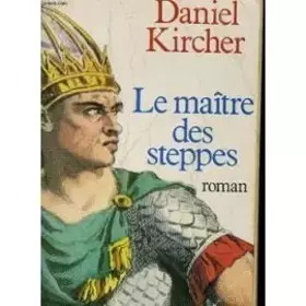 Couverture du produit · Le maitre des steppes / roman