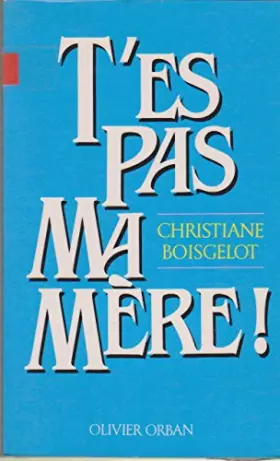 Couverture du produit · T'es pas ma mere!